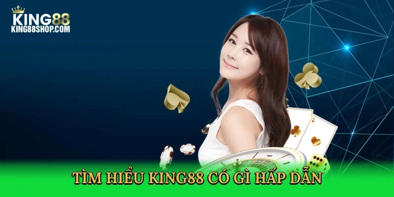 tim-hieu-king88-co-gi-hap-dan-3
