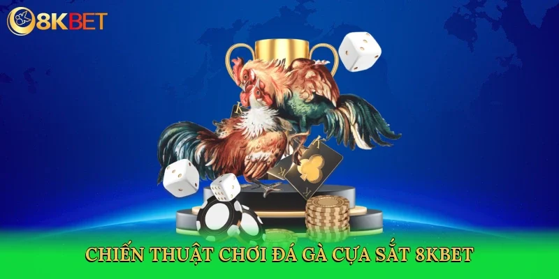 chien-thuat-choi-da-ga-cua-sat-8kbet-4