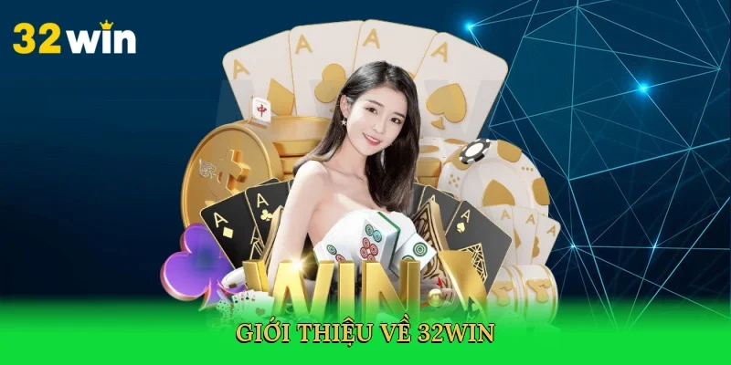 gioi-thieu-ve-32win-2