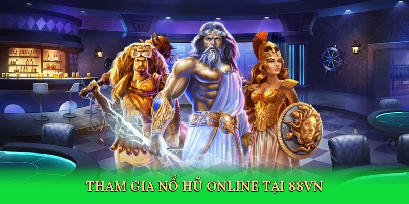 Tham gia nổ hũ online tại 88VN