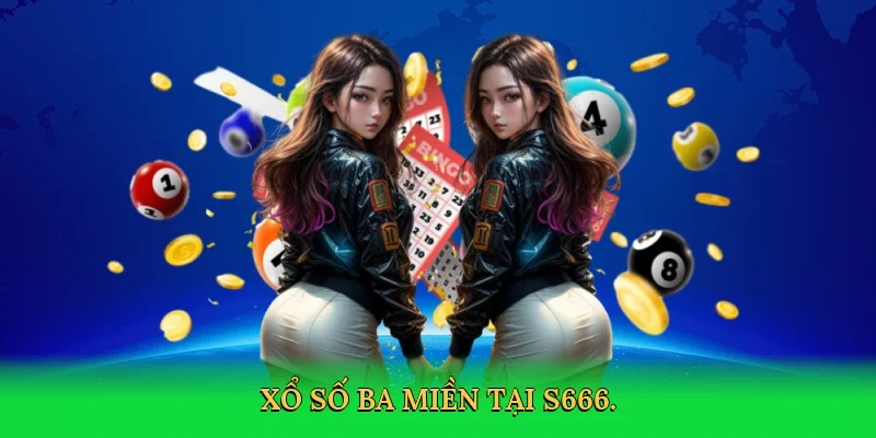 Xổ số ba miền tại S666.