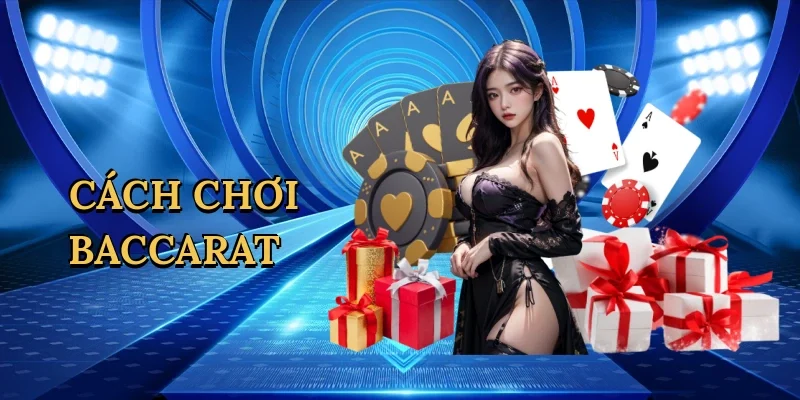 cách chơi baccarat